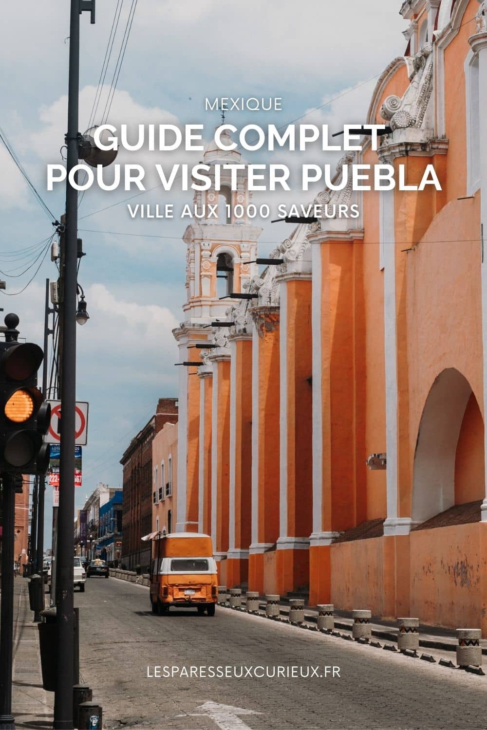 itineraire pour puebla au mexique la cite des anges