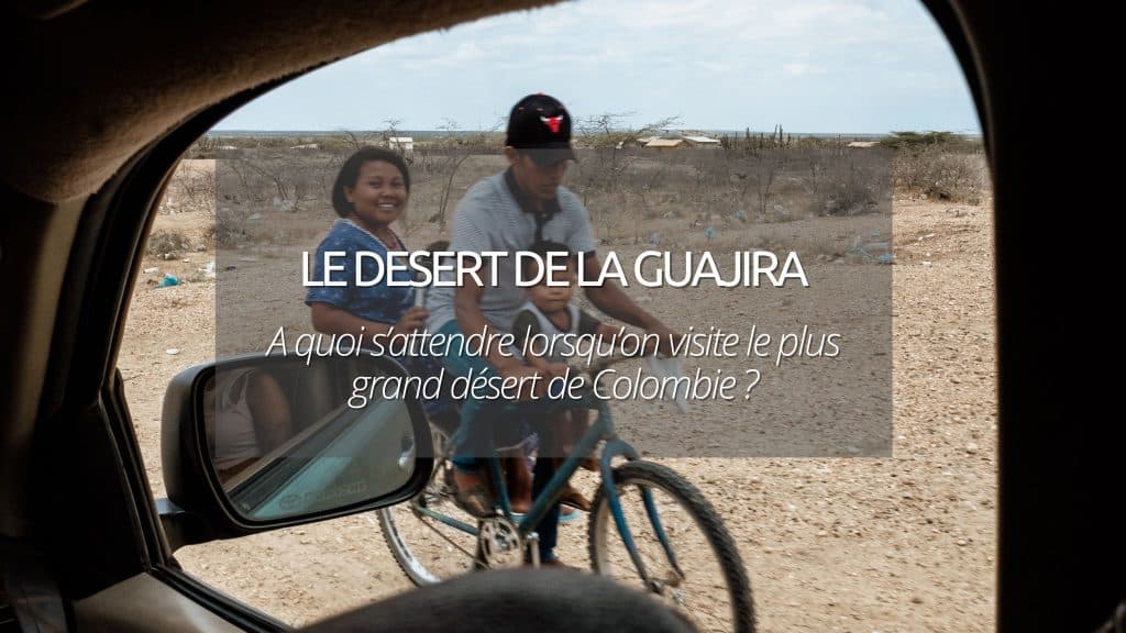visiter desert guajira colombie