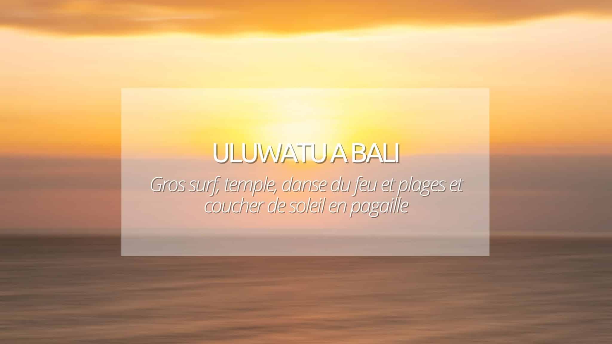 couverture article uluwatu bali