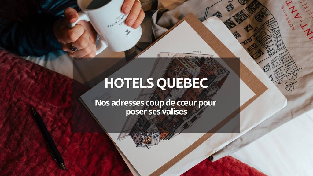 couverture article meilleurs hotels quebec