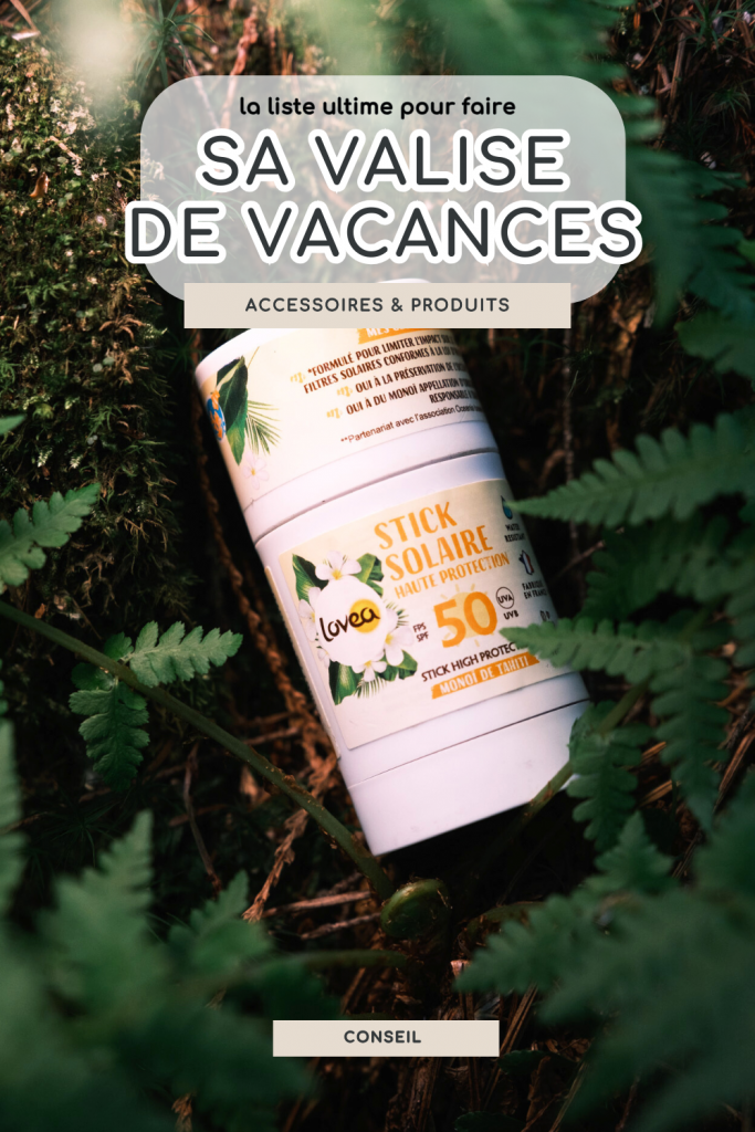 liste des accessoires à mettre dans sa valise de vacances