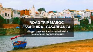 couverture article road trip itineraire 10 jours maroc